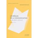 Règles de la communication publique locale [nouvelle édition]